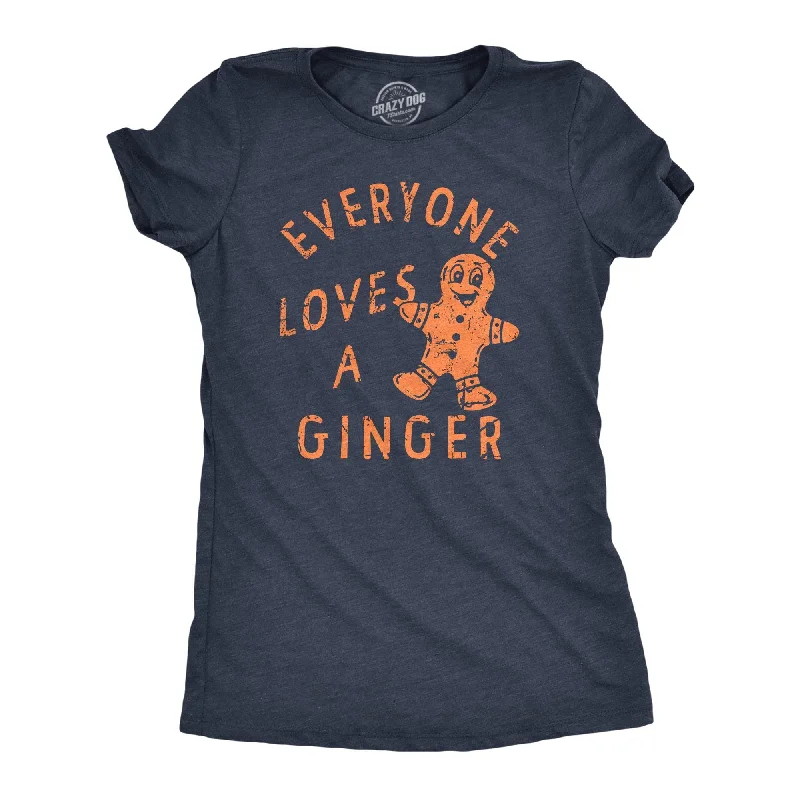 Muscle Women T Shirt for a Sporty and Casual LookEveryone Loves A Ginger Women's T Shirt Muscle Women T Shirt for a Sporty and Casual LookEveryone Loves A Ginger Women's T Shirt